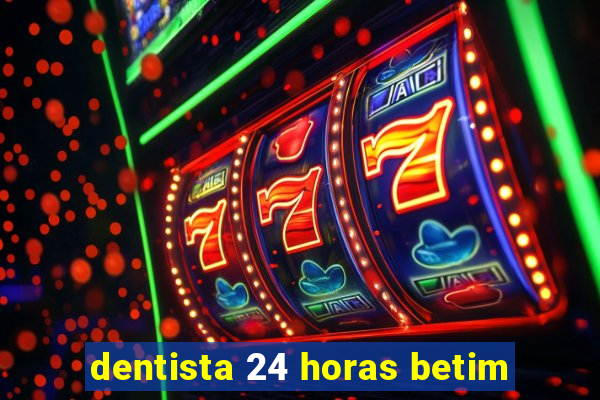 dentista 24 horas betim